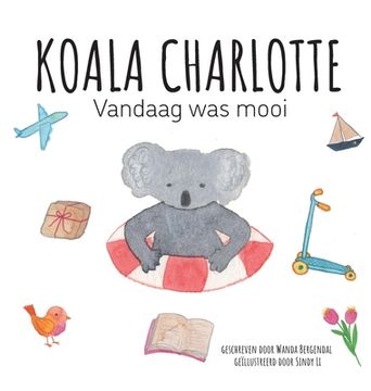 portada Koala Charlotte - Vandaag was Mooi (in Dutch)