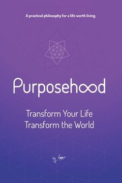 portada Purposehood: Transform Your Life, Transform the World (en Inglés)