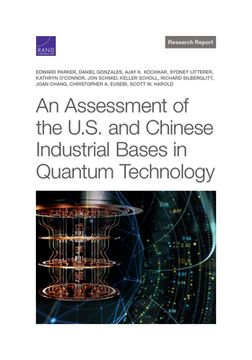 portada An Assessment of the U.S. and Chinese Industrial Bases in Quantum Technology (in English)