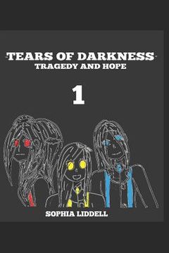 portada Tears of Darkness: Volume 1: Tragedy and Hope (in English)