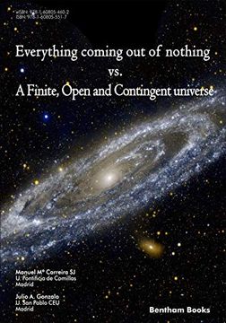 portada Everything Coming out of Nothing vs. A Finite, Open and Contingent Universe (in English)