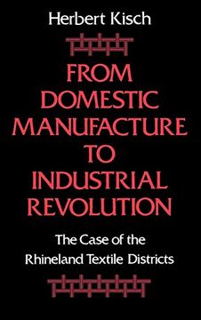 portada From Domestic Manufacture to Industrial Revolution: The Case of the Rhineland Textile Districts (en Inglés)