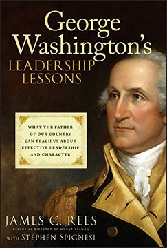 portada George Washington′S Leadership Lessons: What the Father of our Country can Teach us About Effective Leadership and Character (in English)