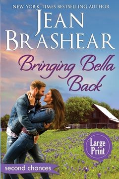 portada Bringing Bella Back (Large Print Edition): A Second Chance Romance (in English)