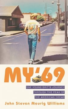 portada "My '69": One Brit's Journey Through the Peak of The American Dream (in English)