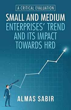 portada Small and Medium Enterprises'Trend and its Impact Towards Hrd: A Critical Evaluation (en Inglés)