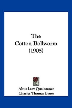 portada the cotton bollworm (1905) (en Inglés)