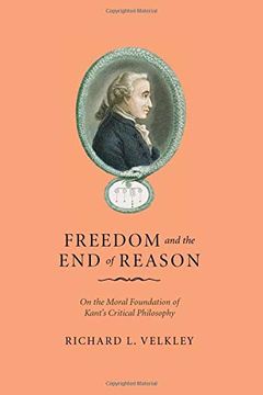 portada Freedom and the end of Reason: On the Moral Foundation of Kant's Critical Philosophy (en Inglés)