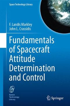 portada Fundamentals of Spacecraft Attitude Determination and Control (Space Technology Library) (en Inglés)
