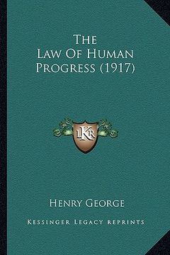 portada the law of human progress (1917) (en Inglés)