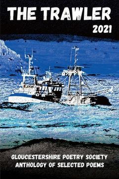 portada The Trawler 2021: Gloucestershire Poetry Society Anthology of Selected Poems