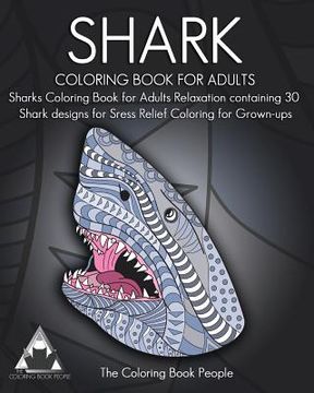 portada Shark Coloring Book for Adults: Sharks Coloring Book for Adults Relaxation containing 30 Shark designs for Sress Relief Coloring for Grown-ups (en Inglés)