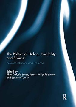 portada The Politics of Hiding, Invisibility, and Silence (en Inglés)
