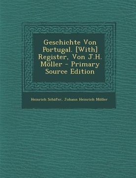portada Geschichte Von Portugal. [With] Register, Von J.H. Möller (en Italiano)