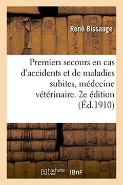 portada Premiers Secours en cas D'accidents et de Maladies Subites, Médecine Vétérinaire. 2e Édition (Savoirs et Traditions) (in French)