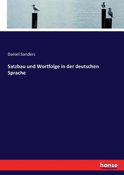 portada Satzbau und Wortfolge in der deutschen Sprache