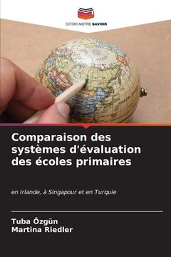 portada Comparaison des systèmes d'évaluation des écoles primaires (en Francés)
