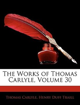 portada the works of thomas carlyle, volume 30 (en Inglés)