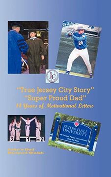 portada "True Jersey City Story": "Super Proud Dad" 14 Years of Motivational Letters (en Inglés)