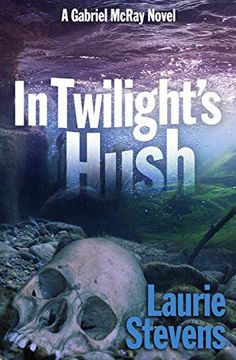 portada In Twilight's Hush (a Gabriel Mcray Novel) (en Inglés)