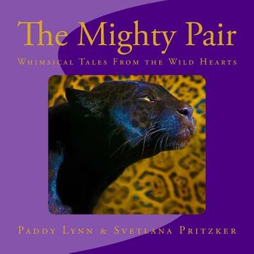 portada The Mighty Pair: Whimsical Tales From the Wild Hearts (in English)