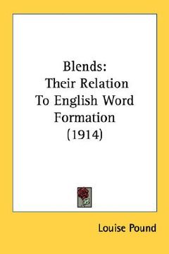 portada blends: their relation to english word formation (1914) (en Inglés)
