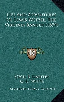 portada life and adventures of lewis wetzel, the virginia ranger (1859) (in English)
