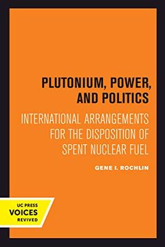 portada Plutonium, Power, and Politics: International Arrangements for the Disposition of Spent Nuclear Fuel (Studies in International Political Economy) (in English)