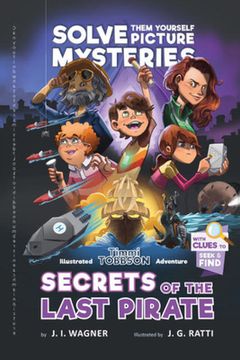 portada Secrets of the Last Pirate: A Timmi Tobbson Adventure Book for Boys and Girls Paperback (in English)