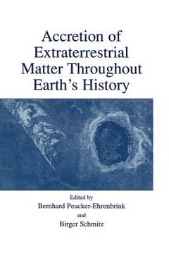 portada Accretion of Extraterrestrial Matter Throughout Earth's History (en Inglés)