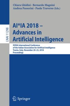 portada Ai*Ia 2018 Advances in Artificial Intelligence Xviith International Conference of the Italian Association for Artificial Intelligence, Trento, Italy, November 20 23, 2018, Proceedings (en Inglés)