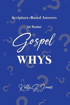 portada Scripture-Based Answers to Some GOSPEL WHYS (in English)