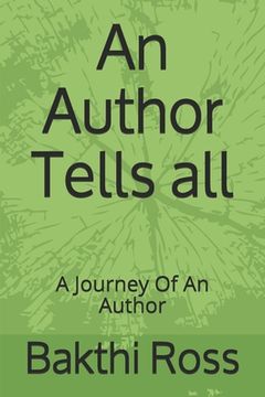 portada An Author Tells all: A Journey Of An Author (en Inglés)