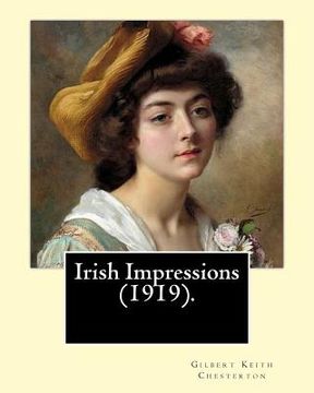 portada Irish Impressions (1919). By: Gilbert Keith Chesterton: Novel (Original Classics) (en Inglés)