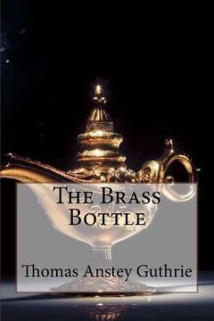 portada The Brass Bottle Thomas Anstey Guthrie (en Inglés)