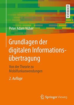 portada Grundlagen der Digitalen Informationsübertragung: Von der Theorie zu Mobilfunkanwendungen (in German)