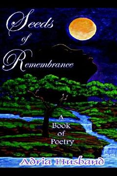 portada seeds of remembrance: a book of poetry (en Inglés)