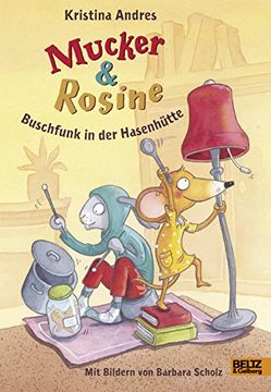 portada Mucker und Rosine Buschfunk in der Hasenhütte: Roman. Mit Farbigen Bildern von Barbara Scholz (en Alemán)