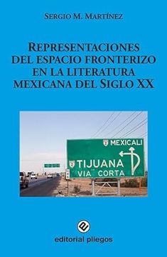 portada Representaciones del Espacio Fronterizo en la Literatura Mexicana del Siglo xx (in Spanish)