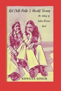portada Red Chilli Pickle & Moonlit Terraces: The Making of Indian Woman Hood (en Inglés)