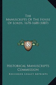 portada the manuscripts of the house of lords, 1678-1688 (1887) (en Inglés)