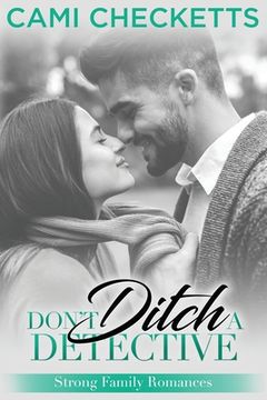 portada Don't Ditch a Detective: Strong Family Romance (in English)