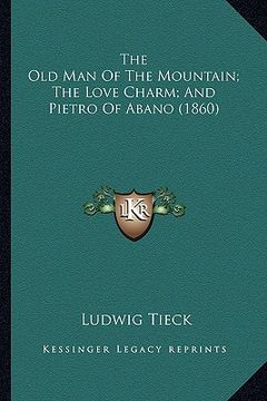 portada the old man of the mountain; the love charm; and pietro of abano (1860)