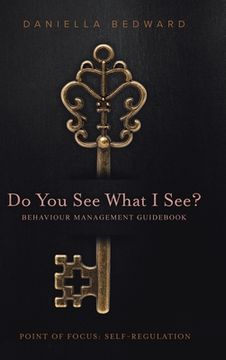 portada Do You See What I See? Behaviour Management Guidebook: Point of Focus: Self-Regulation (en Inglés)