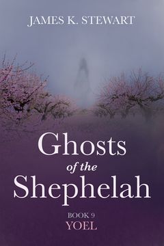 portada Ghosts of the Shephelah, Book 9 (in English)
