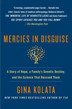 portada Mercies in Disguise: A Story of Hope, a Family's Genetic Destiny, and the Science That Rescued Them (en Inglés)