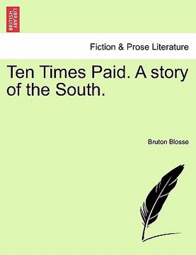 portada ten times paid. a story of the south. (in English)