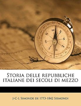 portada Storia delle repubbliche italiane dei secoli di mezzo Volume 12 (en Italiano)