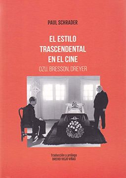 portada El Estilo Trascendental en el Cine: Ozu, Bresson, Dreyer (2ª Ed. )