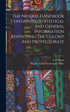 portada The Nigeria Handbook Containing Statistical And General Information Respecting The Colony And Protectorate